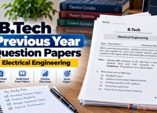 B.Tech - Electrical Engineering Previous Year Question Papers Download