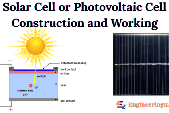 Solar Cell or Photovoltaic Cell Construction and Working