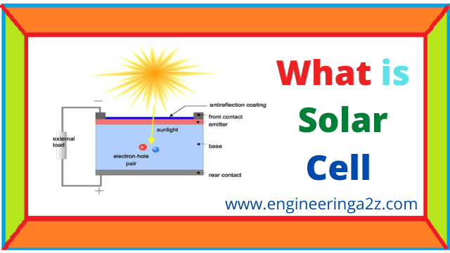 solar cell or photovoltaic cell