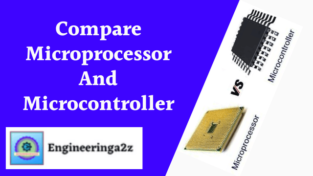 comparision between microcontroller vs microprocessor, 11 difference on microcontroller and microprocessor