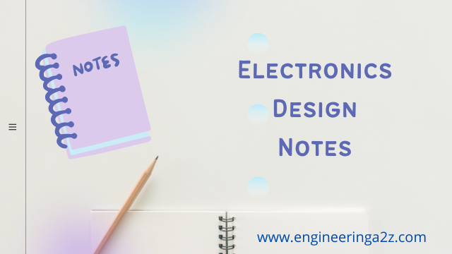 Electronics Design Notes