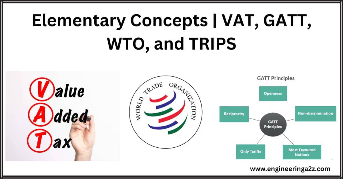 Elementary Concepts | VAT, GATT, WTO, and TRIPS