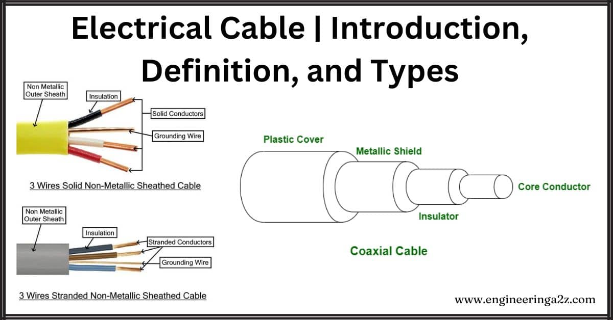 Electrical Cable | Introduction, Definition, and Types