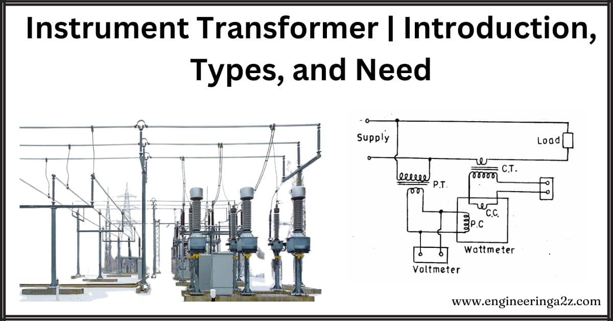 Instrument Transformer Introduction, Types, and Need