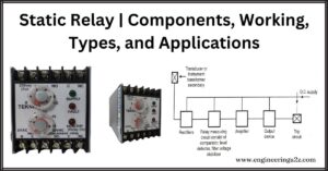 Static Relay | Components, Working, Types, and Applications