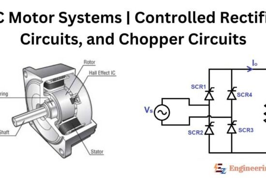 DC Motor Systems | Controlled Rectifier Circuits, and Chopper Circuits