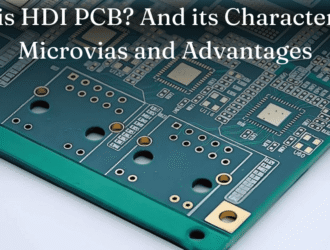 What is HDI PCB? And its Characteristics, Microvias and Advantages