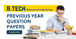 BTech Mechanical Engineering Previous Year Question Papers PDF