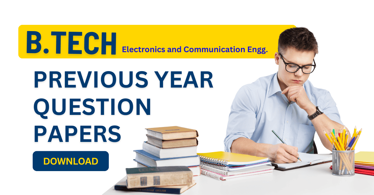 BTech ECE Previous Year Question Papers PDF – Semester Wise Download