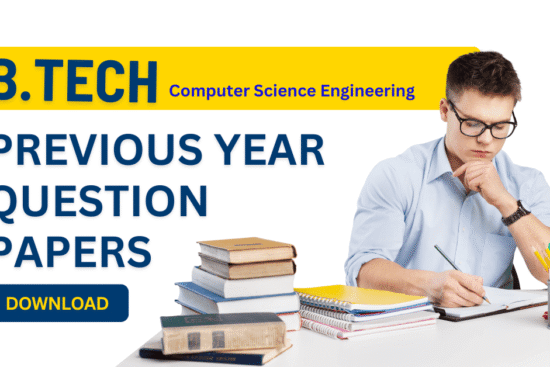 BTech Computer Science Engineering Previous Years Question Papers PDF