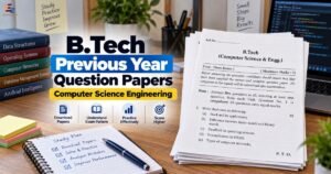 BTech Computer Science Engineering Previous Years Question Papers PDF