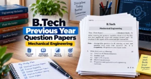 BTech Mechanical Engineering Previous Year Question Papers PDF