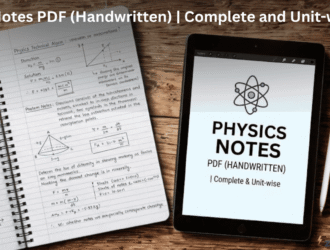 Physics Notes PDF (Handwritten) | Complete and Unit-wise PDFs